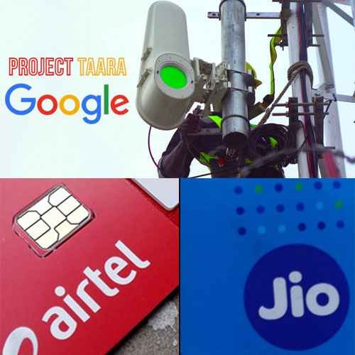 Jio, Airtel to be associated with Google's Project Taara