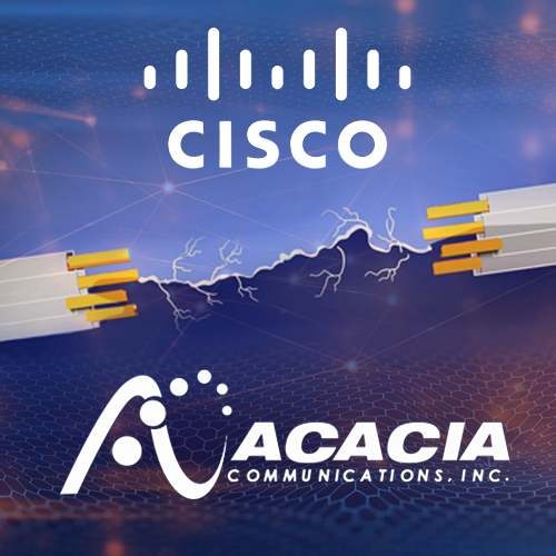 Cisco to enhance optical power house by acquiring Acacia Communications for $4.5 Billion