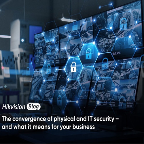 The convergence of physical and IT security â€“ and what it means for your business