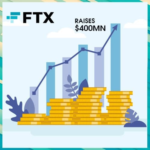 FTX raises $400Mn at $32Bn valuation