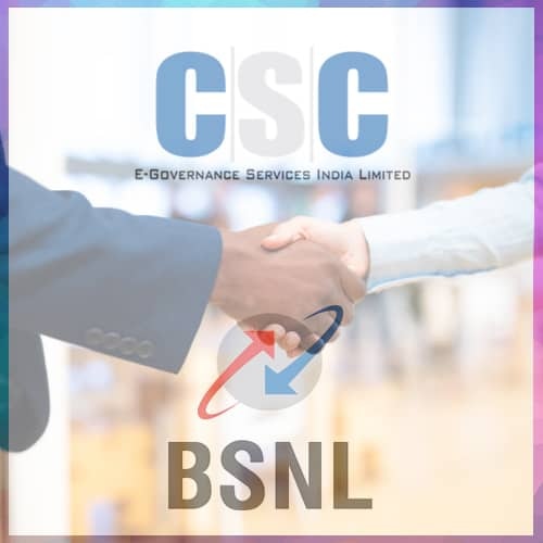 CSC collaborates with BSNL for mobile connections, recharges, bill payments