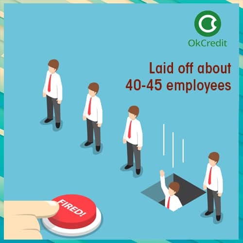 OkCredit dismisses 35% of its workforce
