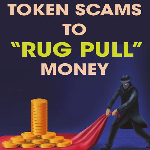 Hackers Run Token Scams to â€œRug Pullâ€ Money
