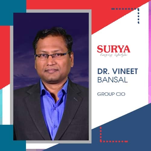 Dr. Vineet Bansal joins Surya Roshni as the Group CIO