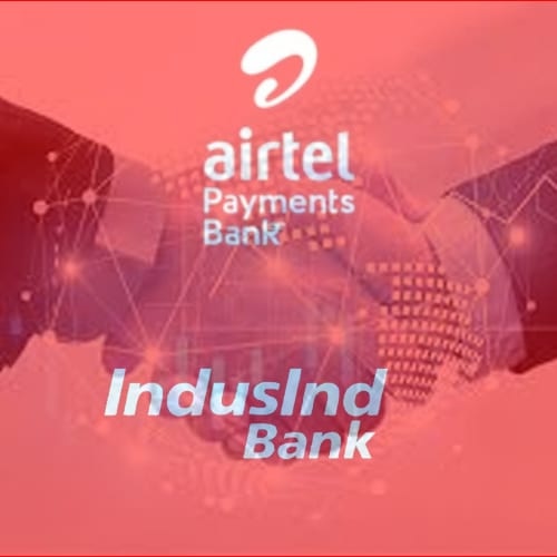 Airtel Payments Bank partners with IndusInd Bank to offer FD facility