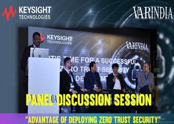 Panel Discussion Session â€˜Zero trust is a network security model based on the philosophyâ€™