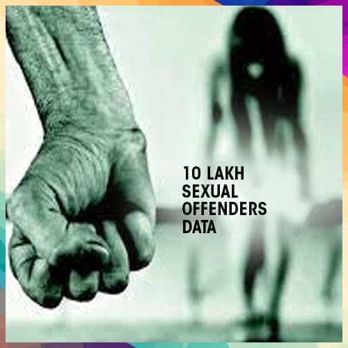MHA captures over 10 lakh sexual offenders data