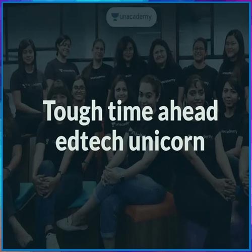 Tough time ahead for Edtech Unicorns