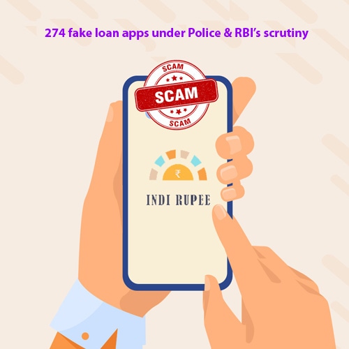 274 fake loan apps under Police & RBI’s scrutiny
