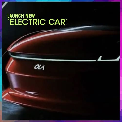 Ola hints to launch new ‘electric car’ ahead of Independence Day