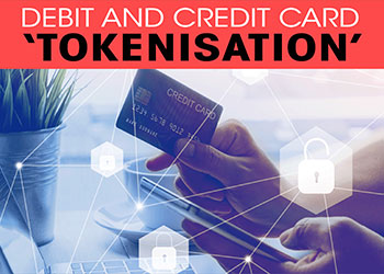 Debit and Credit card â€˜tokenisationâ€™