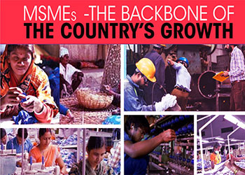 MSMEs -the backbone of the countryâ€™s growth