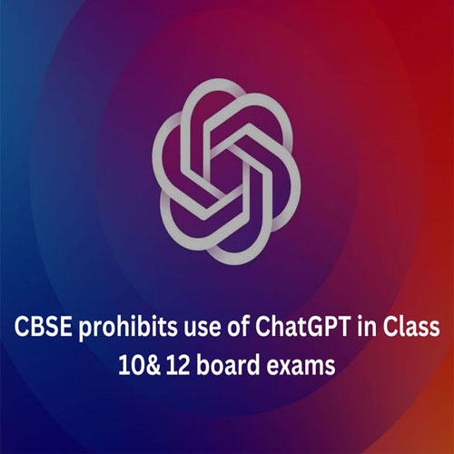 CBSE prohibits the use of ChatGPT in Class 10, 12 board exams