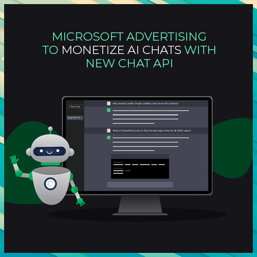 Microsoft Advertising to monetize AI chats with new chat API