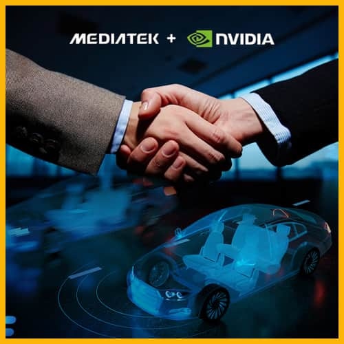 MediaTek and NVIDIA collaborate for next generation software-defined vehicles