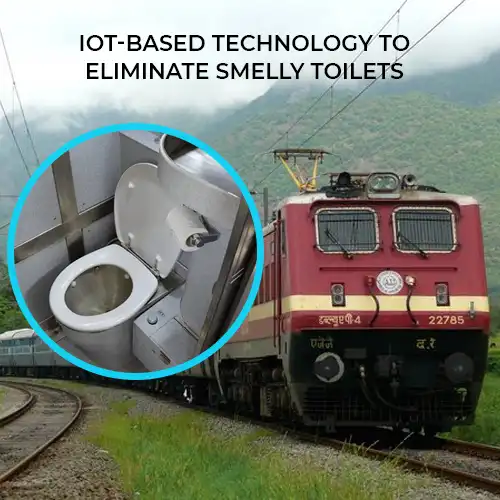 Indian Railways to use IoT-based technology to eliminate smelly toilets