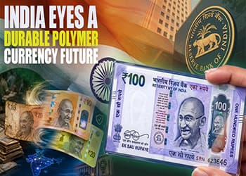 India Eyes a Durable Polymer Currency Future