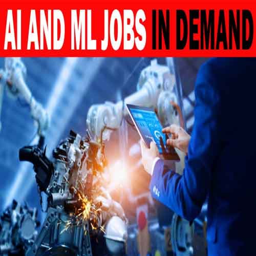 AI and ML jobs in demand
