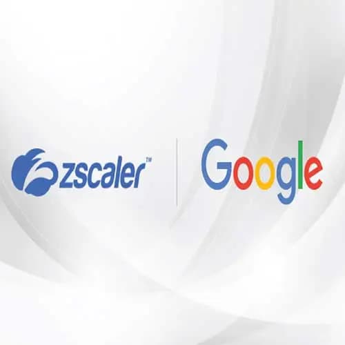 Zscaler and Google gets together to offer Zero Trust Data and Threat Protection