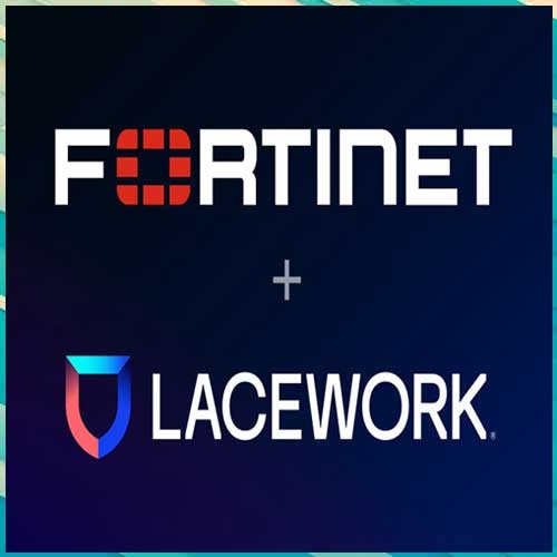 Fortinet acquires Lacework To Offer Comprehensive Cybersecurity Platform
