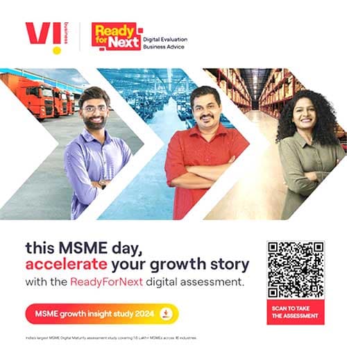 “Almost 60% of MSMEs Plan to Digitize their Business Processes by 2025â€, Reveals Vi Business ReadyforNext MSME Growth Insights Study Vol 2.0, 2024