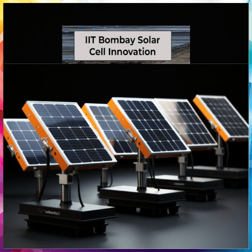 IIT Bombay Unveils High-Efficiency Solar Tech Aiming to Halve Electricity Costs