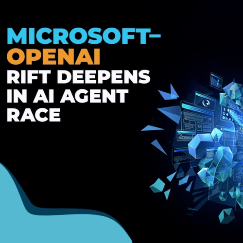 Microsoft and OpenAI Dispute Intensifies Over AI Agent Development