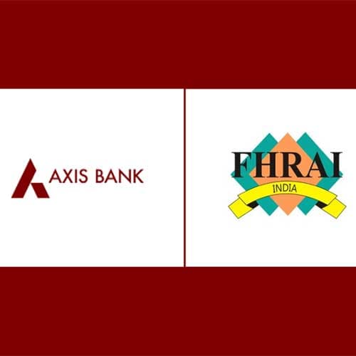Axis Bank inks MoU with FHRAI to offer banking and transaction solutions to hospitality sector