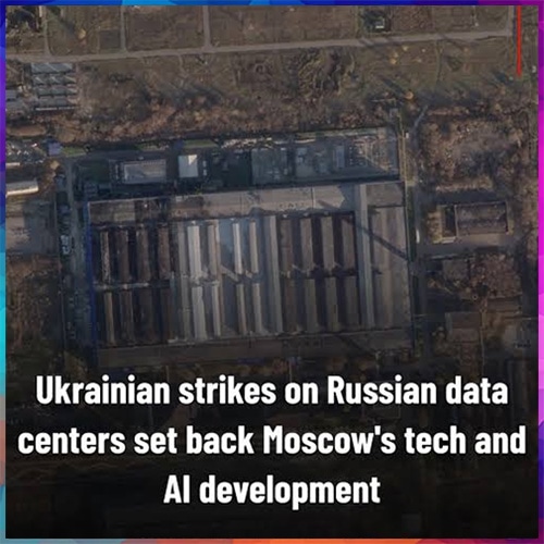 Ukraine's Data Centre Strikes Expose Russia's Digital Vulnerability