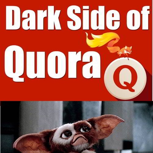 The dark side of Quora!