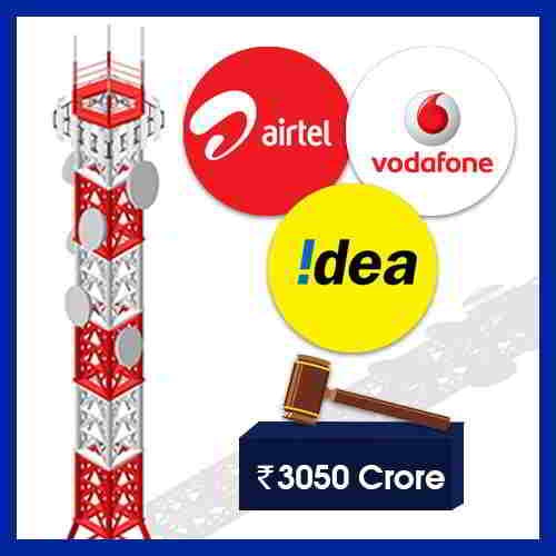Airtel, Voda Idea are penalised with Rs 3050 Crore Fine
