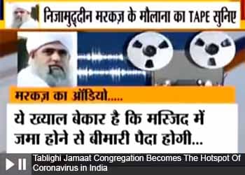 Tablighi Jamaat Congregation Becomes The Hotspot Of Coronavirus in India