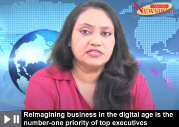 Reimagining business in the digital age is the number-one priority of top executives