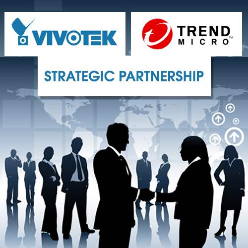 vivotek forges strategic alliance with trend micro