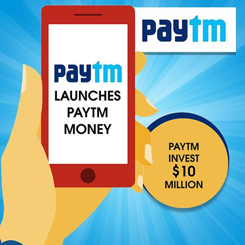 paytm launches paytm money will invest 10 million