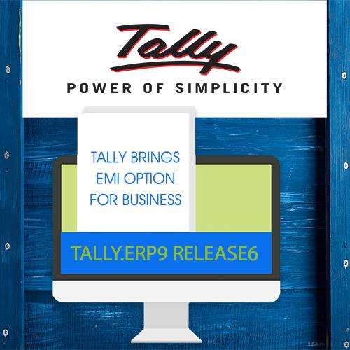 tally brings emi option for business to adopt gstready software tallyerp9 release 6