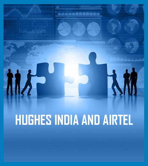 Hughes India and Airtel merge their VSAT businesses