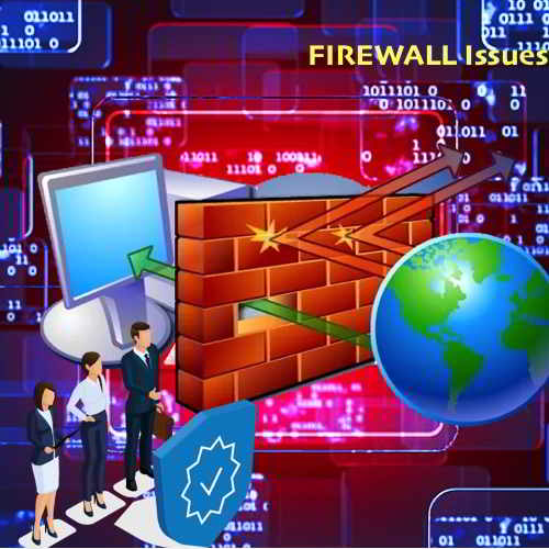 The major Issues in FIREWALL which may Impact your Business Profile