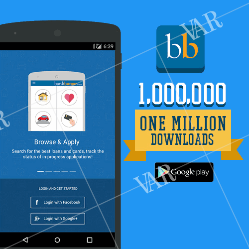 bankbazaar app crosses 1 mn downloads
