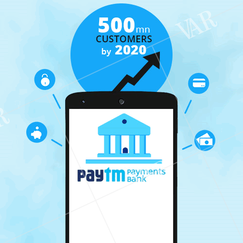 paytm unveils paytm payments bank targets 500 mn customers by 2020