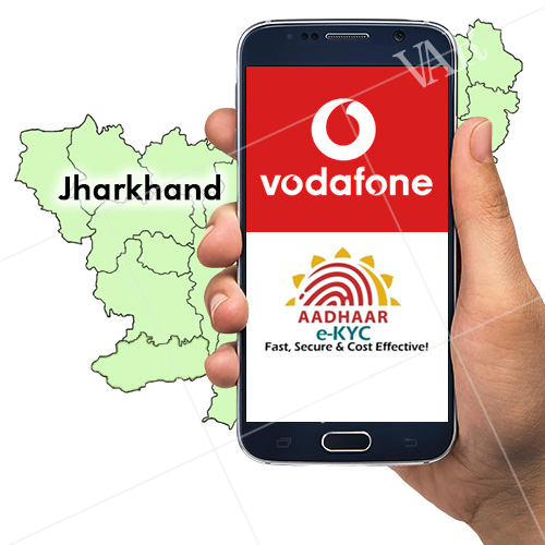 vodafone india rolls out aadhar based ekyc solution for jharkhand
