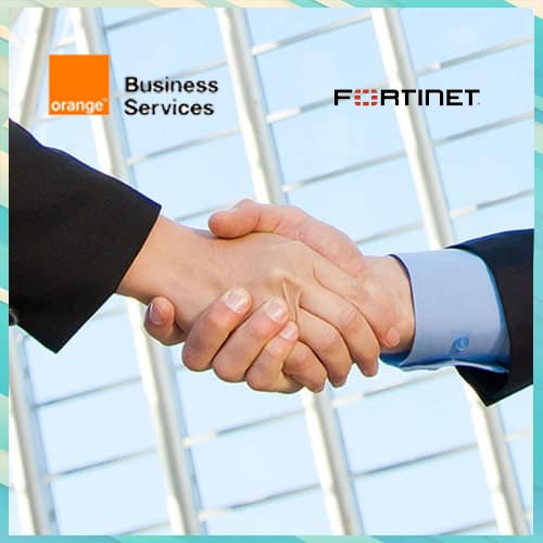 Orange Business Services and Fortinet to create a secure, seamless and scalable cloud-native network