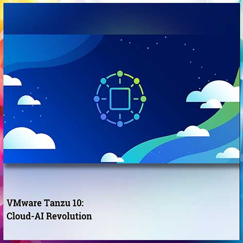 Broadcom announces VMware Tanzu Platform 10 to accelerate software delivery in private cloud