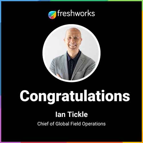 Freshworks ropes in Ian Tickle as Chief of Global Field Operations