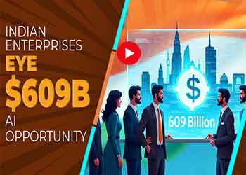 Indian Enterprises Eye $609B AI Opportunity Indian Enterprises Eye $609B AI Opportunity