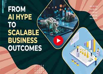 From AI Hype to Scalable Business Outcomes From AI Hype to Scalable Business Outcomes