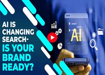 AI Is Changing Search—Is Your Brand Ready? AI Is Changing Search—Is Your Brand Ready?