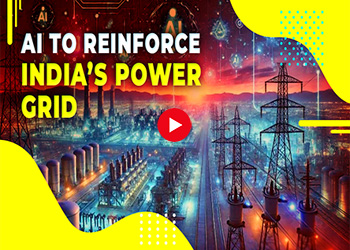 AI to Reinforce India’s Power Grid AI to Reinforce India’s Power Grid