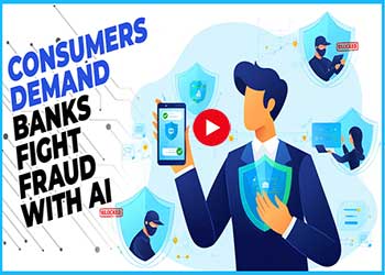 Consumers Demand Banks Fight Fraud with AI Consumers Demand Banks Fight Fraud with AI