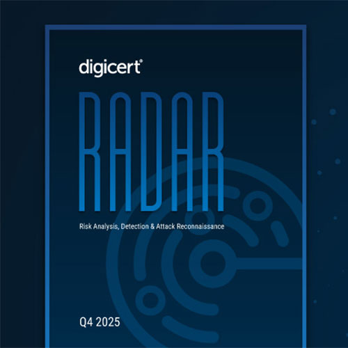 DigiCert releases Q4 2025 RADAR Brief